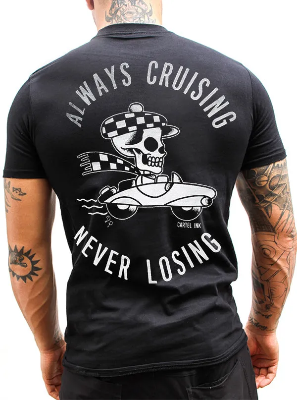 Men's Always Cruising Never Losing Tee